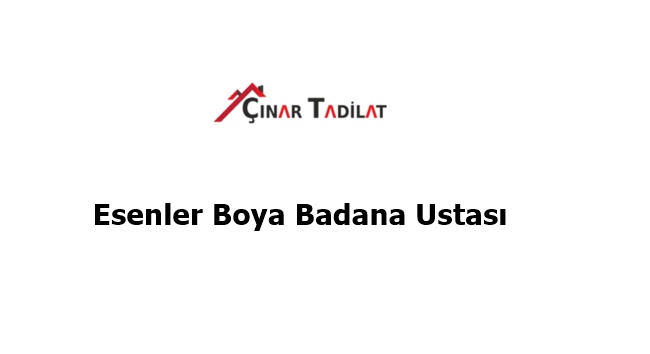 Esenler Boya Badana Ustası