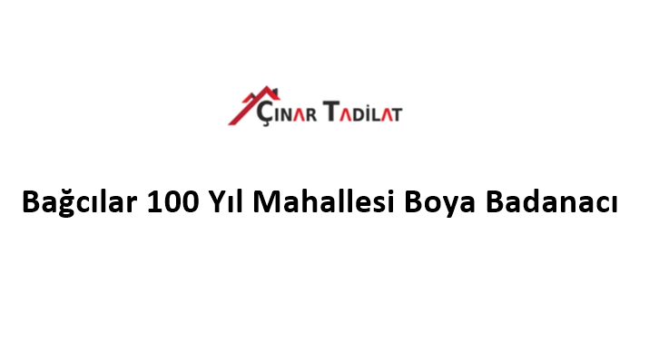 Bağcılar 100 Yıl Mahallesi Boya Badanacı