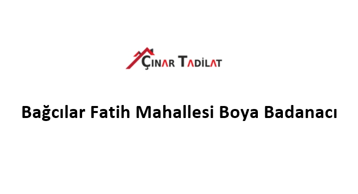 Bağcılar Fatih Mahallesi Boya Badanacı